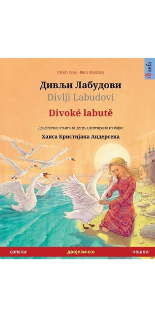 Дивљи Лабудови / Divlji Labudovi - Divoké labutě (српски - чешки)