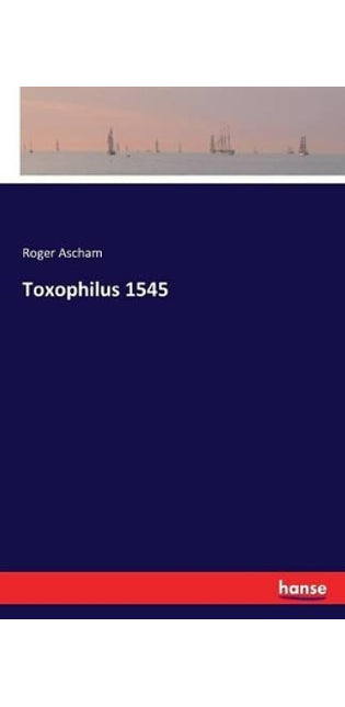Toxophilus 1545
