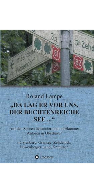 "Da lag er vor uns, der buchtenreiche See ..."