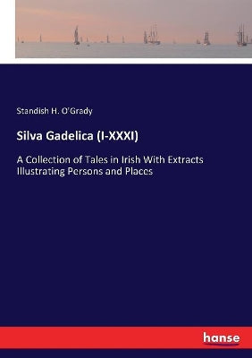 Silva Gadelica (I-XXXI)