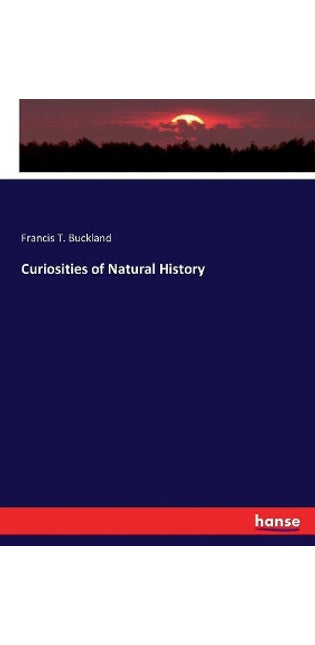 Curiosities of Natural History