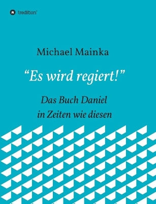 "Es wird regiert!"