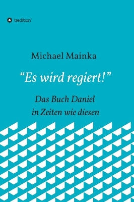 "Es wird regiert!"