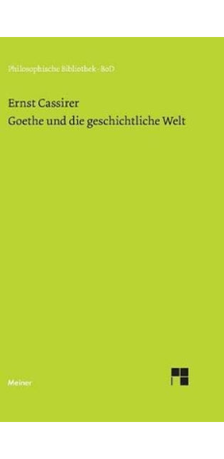 Goethe und die geschichtliche Welt
