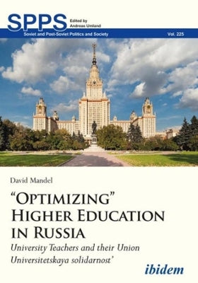 "Optimizing" Higher Education in Russia – University Teachers and their Union "Universitetskaya solidarnost"