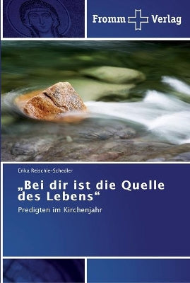 "Bei dir ist die Quelle des Lebens