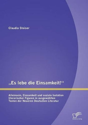 "Es lebe die Einsamkeit!