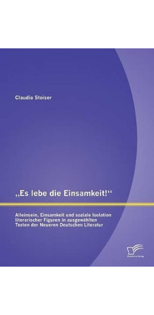 "Es lebe die Einsamkeit!