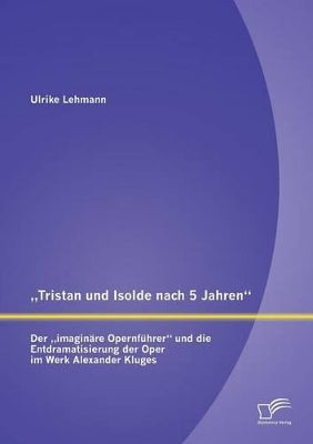 "Tristan und Isolde nach 5 Jahren