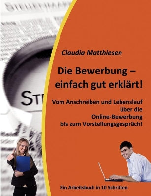 Bewerbung - einfach gut erklärt!