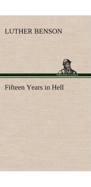 Fifteen Years in Hell