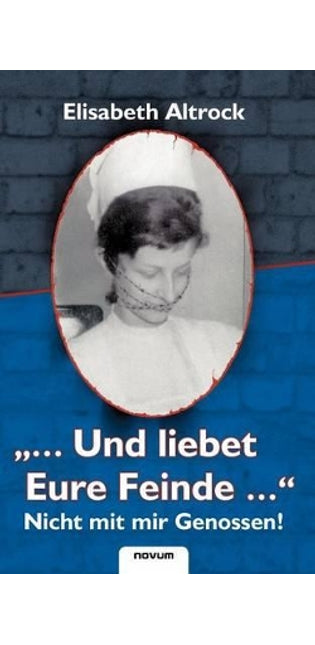 "...Und liebet Eure Feinde..." - Nicht mit mir Genossen!