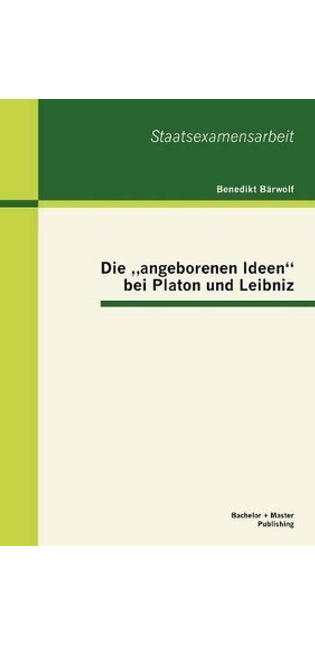 "angeborenen Ideen bei Platon und Leibniz