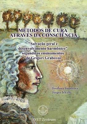 "Metodos de Cura Atraves Da Consciencia" (Portuguese Edition)