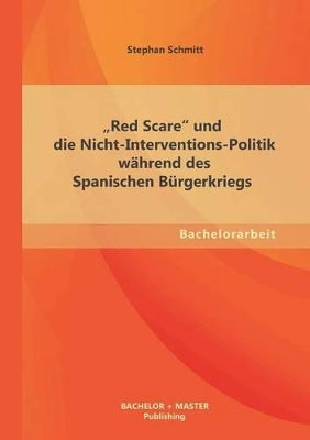 "Red Scare und die Nicht-Interventions-Politik während des Spanischen Bürgerkriegs