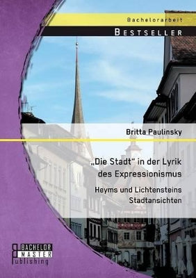 "Die Stadt in der Lyrik des Expressionismus