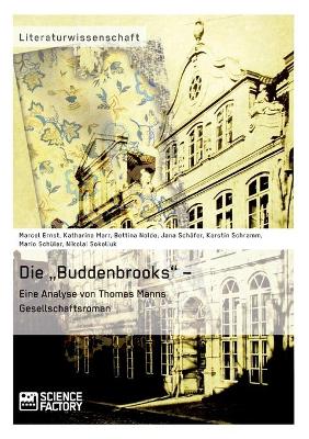 "Buddenbrooks - Eine Analyse von Thomas Manns Gesellschaftsroman
