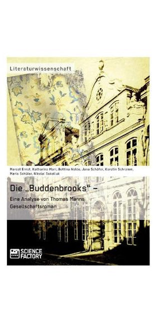 "Buddenbrooks - Eine Analyse von Thomas Manns Gesellschaftsroman