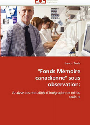 "fonds M�moire Canadienne" Sous Observation