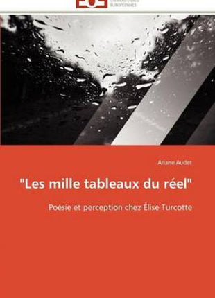 "les Mille Tableaux Du R�el"