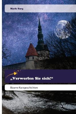 "Verwerfen Sie sich!