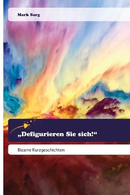 "Defigurieren Sie sich!