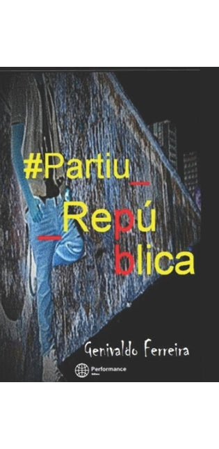 #Partiu_República