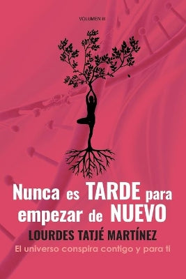 "Nunca es tarde para empezar de nuevo"