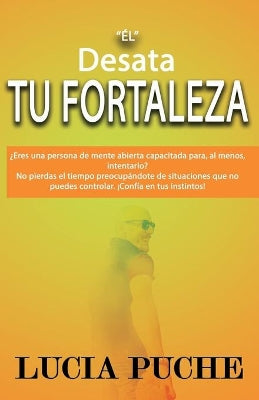 "EL" Desata Tu Fortaleza