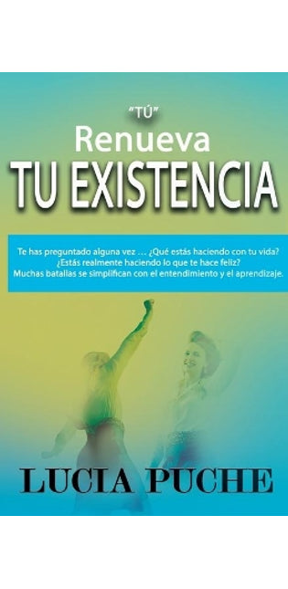 "TÚ" Renueva Tu Existencia