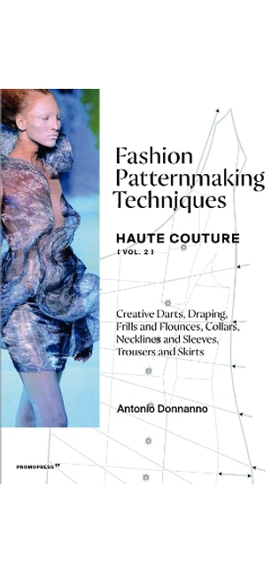 Fashion Patternmaking Techniques: Haute Couture (Vol. 2)
