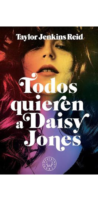 Todos quieren a Daisy Jones / Daisy Jones & The Six