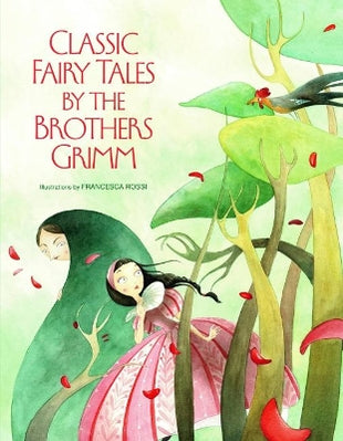 Classic Fairy Tales by the Brothers Grimm