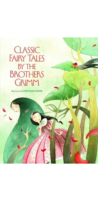 Classic Fairy Tales by the Brothers Grimm