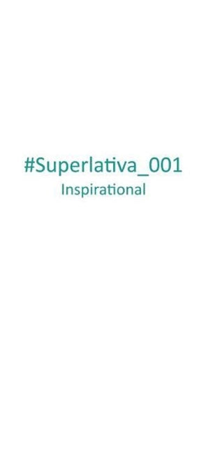 #Superlativa_001 Inspirational