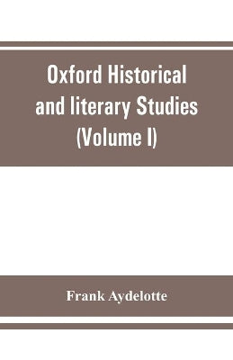 Oxford Historical and literary Studies
