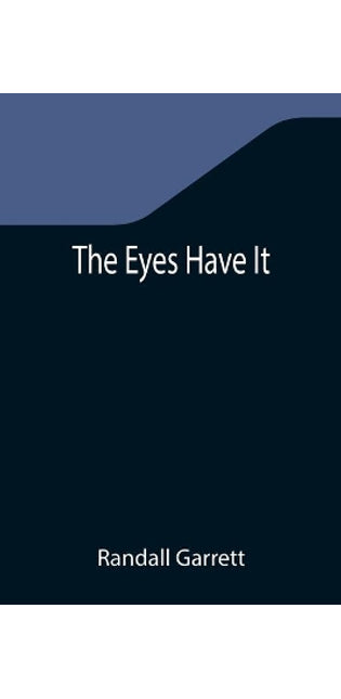 Eyes Have It