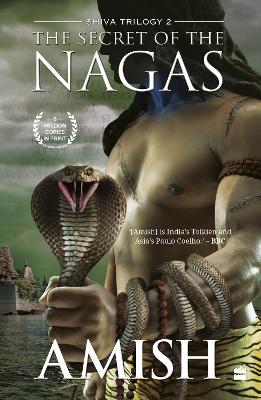 Secret Of The Nagas (Shiva Trilogy Book 2)