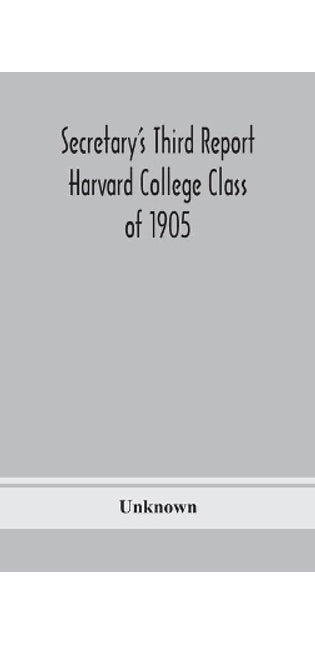 Secretary's Third Report Harvard College Class of 1905