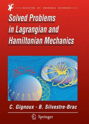 Solved Problems in Lagrangian and Hamiltonian Mechanics