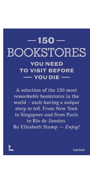 150 Bookstores You Need to Visit Before you Die