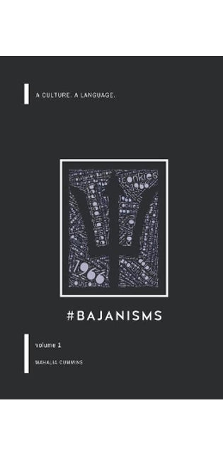#Bajanisms